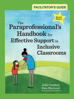 cover image of Facilitator's Guide to the Paraprofessional's Handbook for Effective Support in Inclusive Classrooms